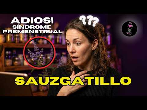 Síndrome premenstrual el dato sobre Sauzgatillo que nadie te está contando